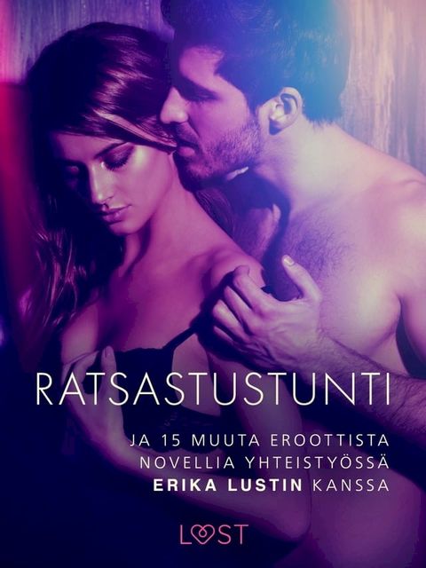 Ratsastustunti ja 15 muuta eroottista novellia yhteistyössä Erika Lustin kanssa(Kobo/電子書)