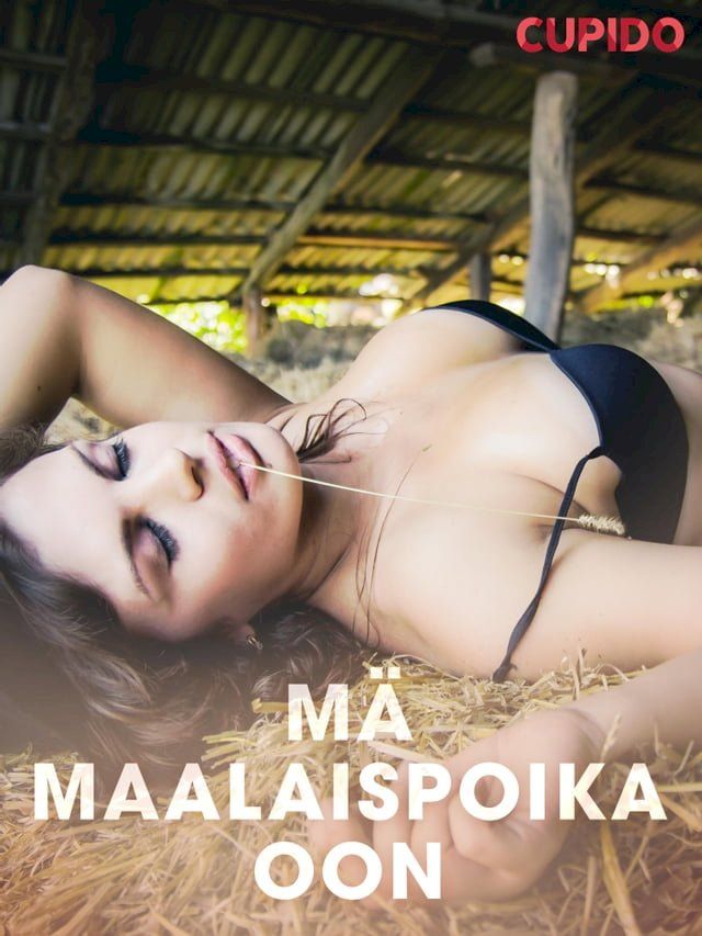  Mä maalaispoika oon – eroottinen novelli(Kobo/電子書)