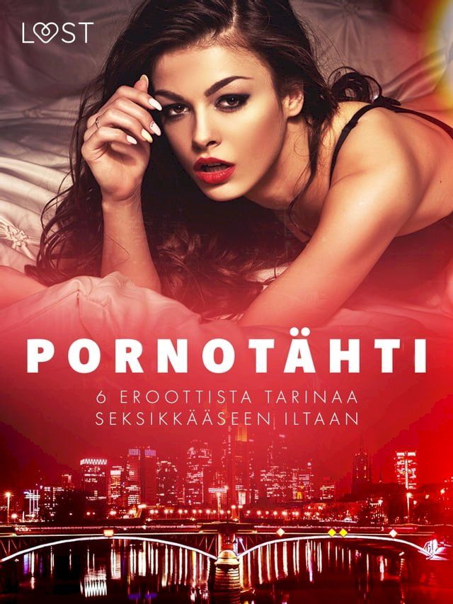  Pornotähti - 6 eroottista tarinaa seksikkääseen iltaan(Kobo/電子書)