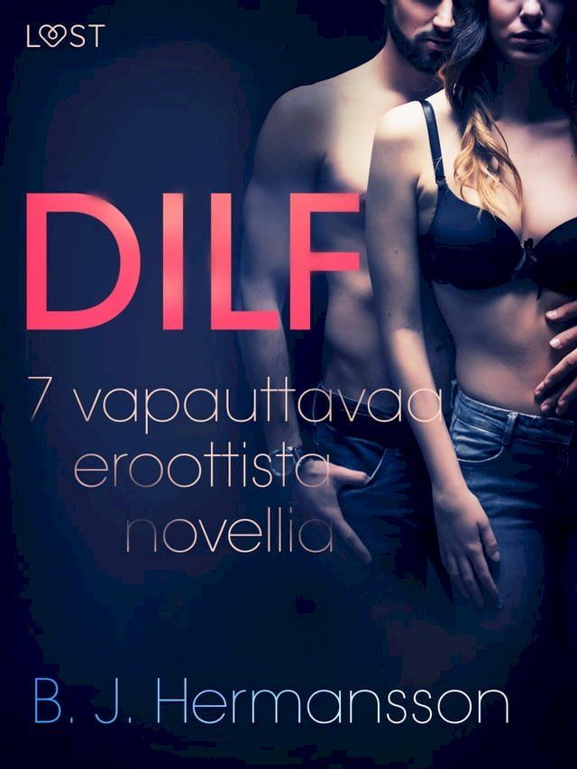  DILF - 7 vapauttavaa eroottista novellia(Kobo/電子書)