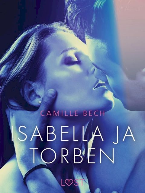 Isabella ja Torben - eroottinen novelli(Kobo/電子書)