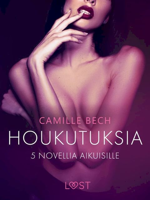 Houkutuksia: 5 novellia aikuisille(Kobo/電子書)