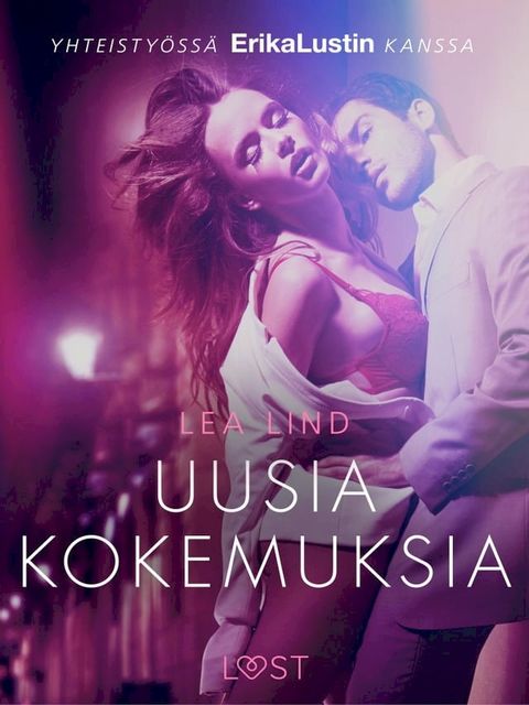 Uusia kokemuksia - eroottinen novelli(Kobo/電子書)