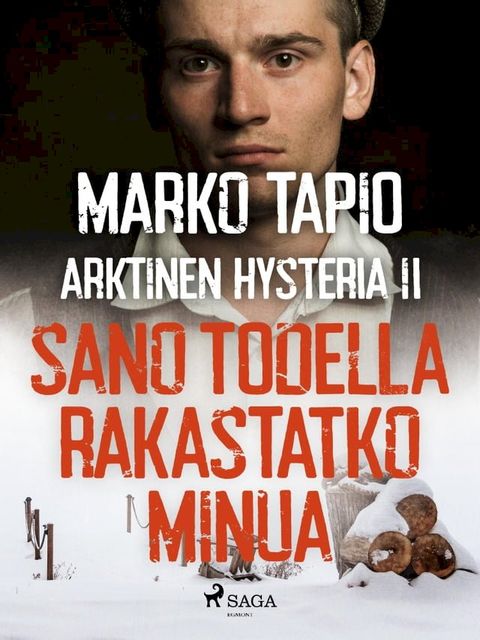 Arktinen hysteria II: Sano todella rakastatko minua(Kobo/電子書)