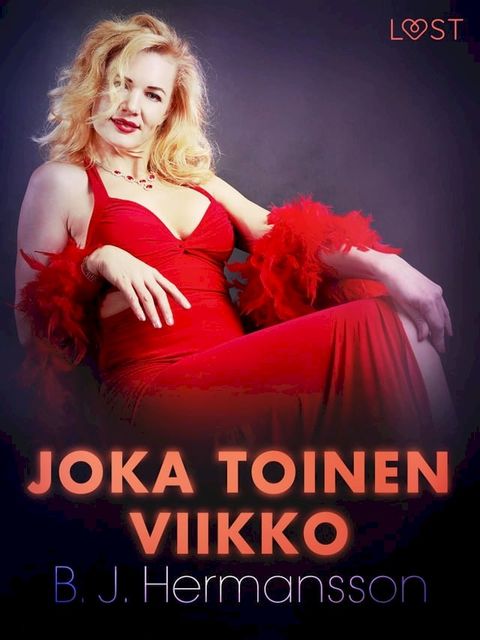 Joka toinen viikko - eroottinen novelli(Kobo/電子書)