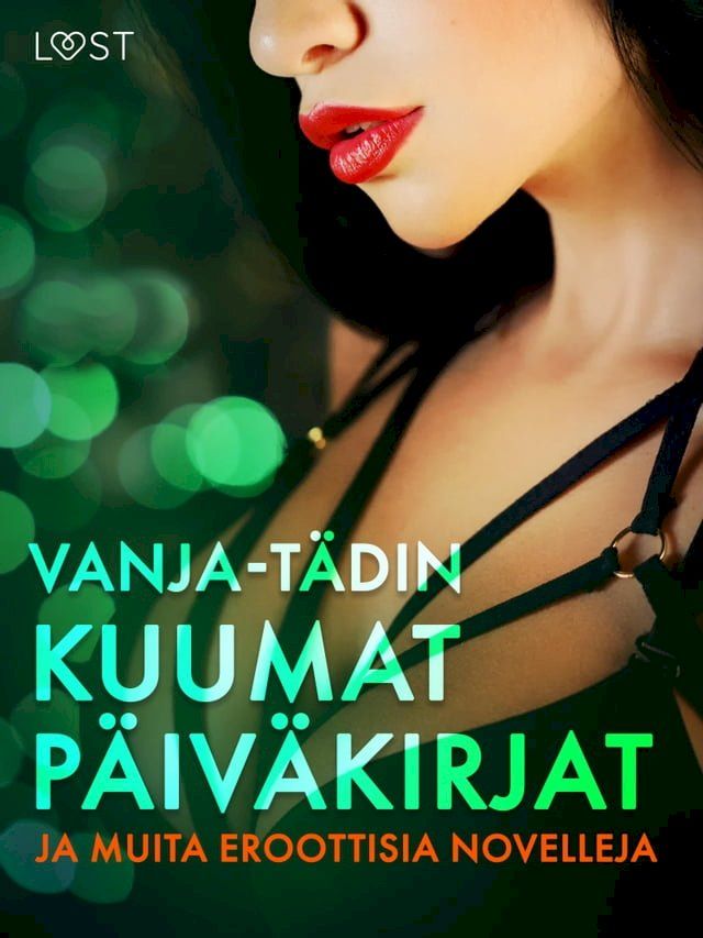  Vanja-tädin kuumat päiväkirjat ja muita eroottisia novelleja(Kobo/電子書)