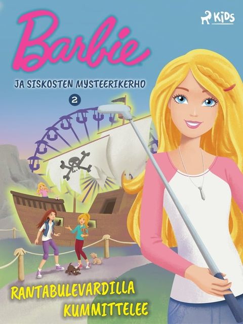 Barbie ja siskosten mysteerikerho 2 - Rantabulevardilla kummittelee(Kobo/電子書)