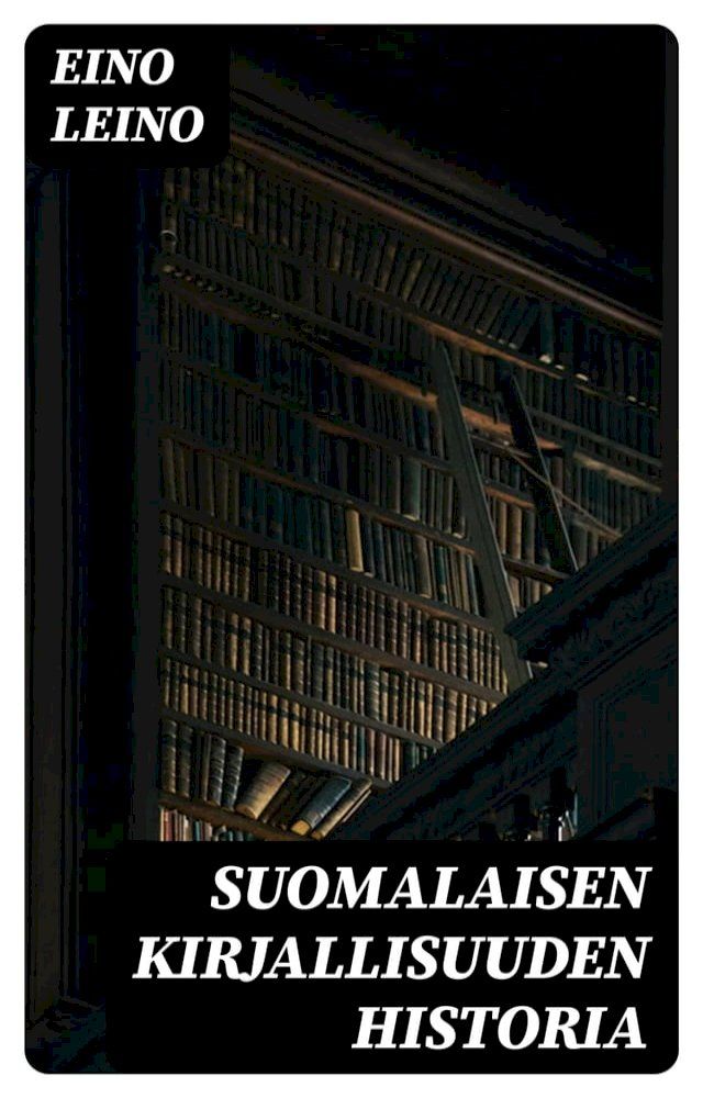  Suomalaisen kirjallisuuden historia(Kobo/電子書)