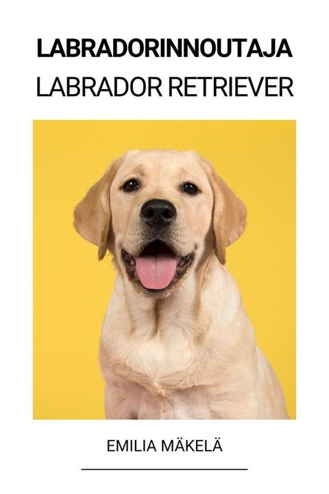 Labradorinnoutaja (Labrador Retriever)(Kobo/電子書)