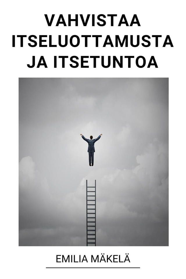  Vahvistaa Itseluottamusta ja Itsetuntoa(Kobo/電子書)