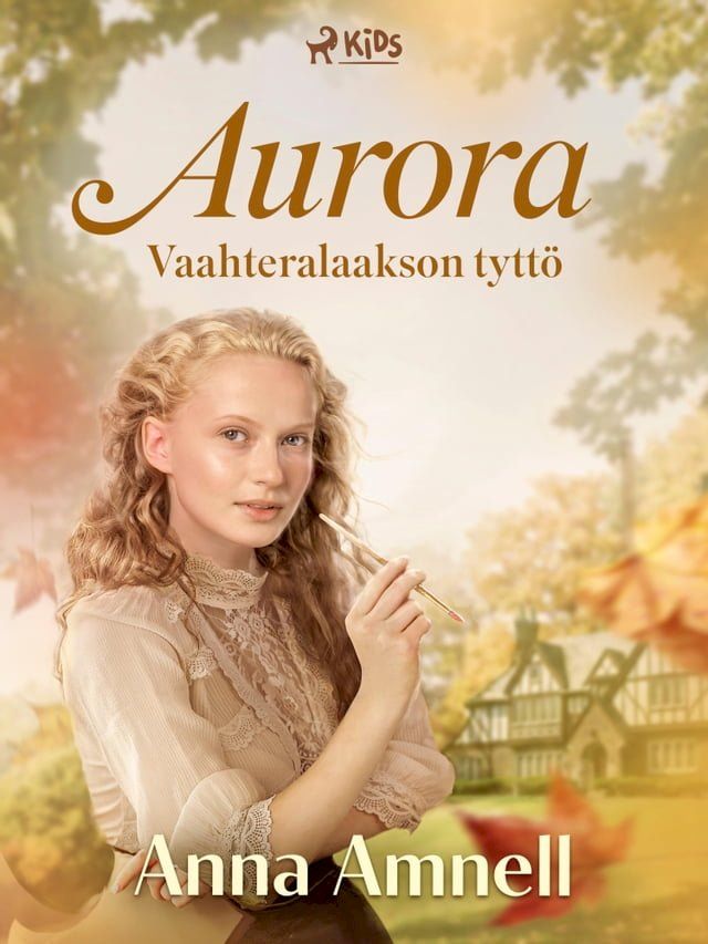  Aurora – Vaahteralaakson tyttö(Kobo/電子書)