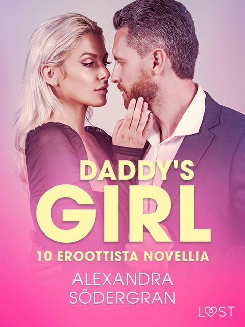 Daddy's Girl - 10 eroottista novellia(Kobo/電子書)