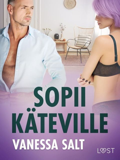 Sopii k&auml;teville – eroottinen novelli(Kobo/電子書)