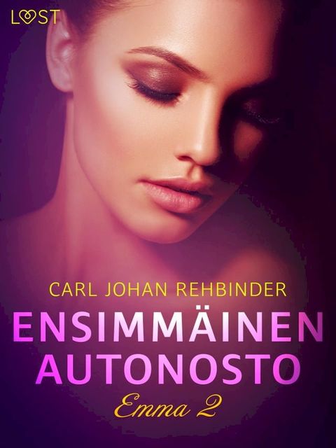 Emma 2: Ensimm&auml;inen autonosto – eroottinen novelli(Kobo/電子書)