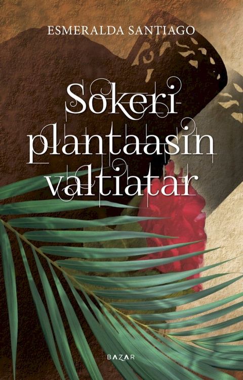 Sokeriplantaasin valtiatar(Kobo/電子書)