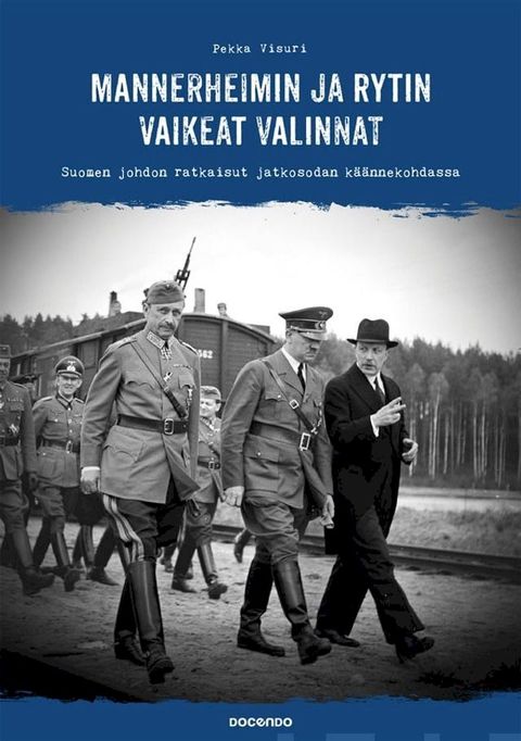 Mannerheimin ja Rytin vaikeat valinnat(Kobo/電子書)