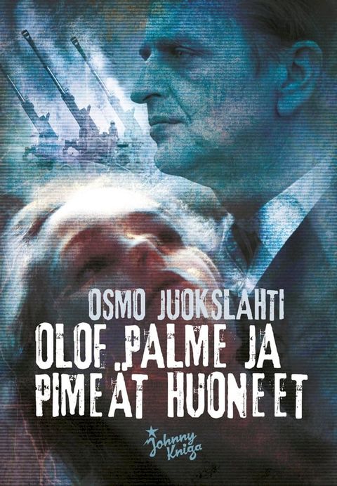 Olof Palme ja pimeät huoneet(Kobo/電子書)