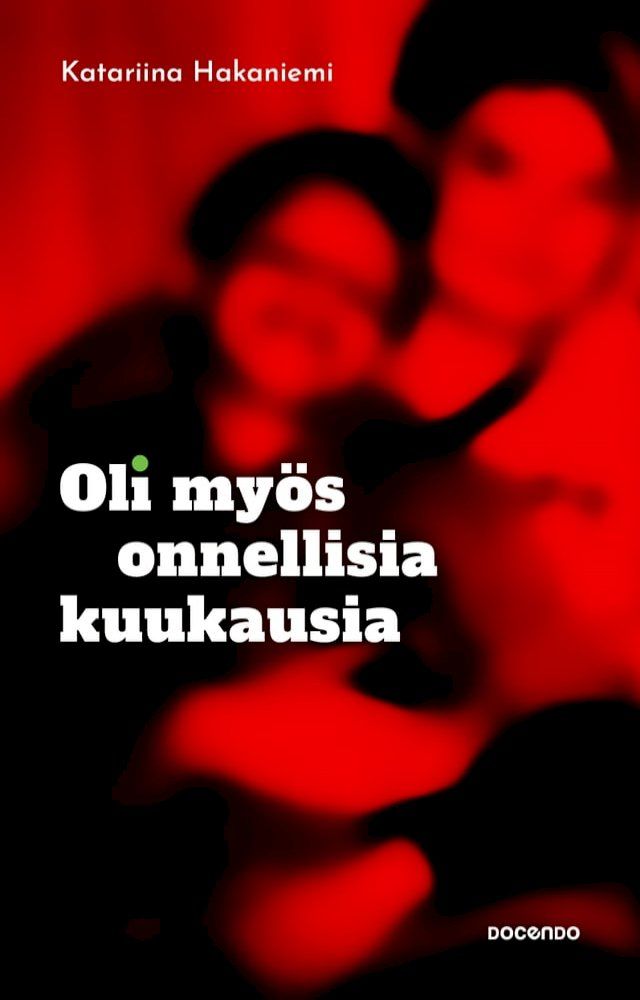  Oli myös onnellisia kuukausia(Kobo/電子書)