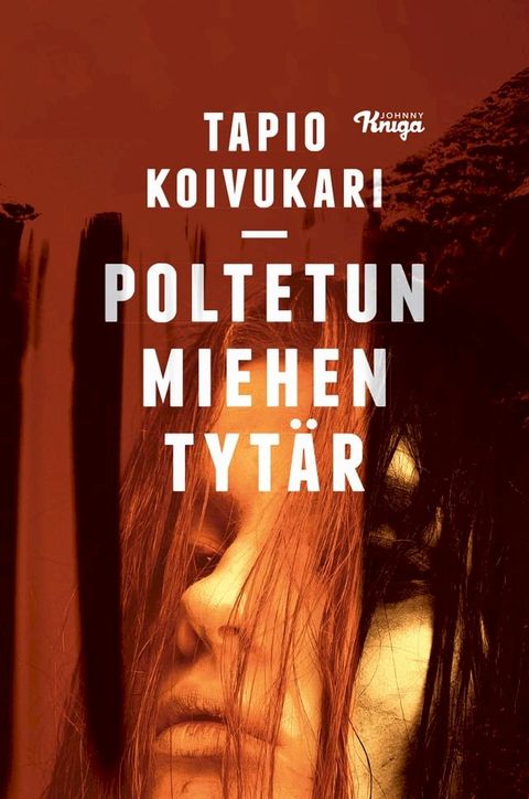 Poltetun miehen tyt&auml;r(Kobo/電子書)