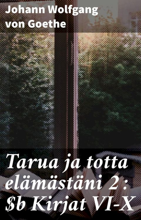 Tarua ja totta elämästäni 2 : Kirjat VI-X(Kobo/電子書)