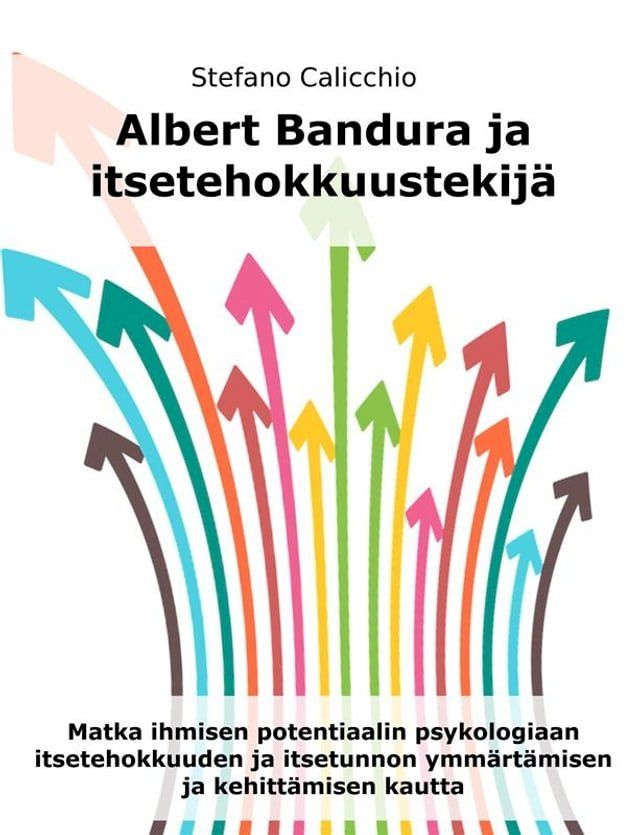  Albert Bandura ja itsetehokkuustekijä(Kobo/電子書)