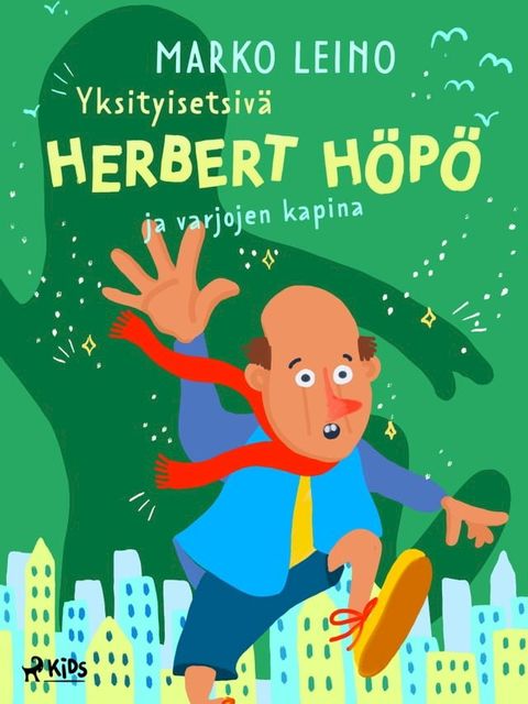 Yksityisetsiv&auml; Herbert H&ouml;p&ouml; ja varjojen kapina(Kobo/電子書)