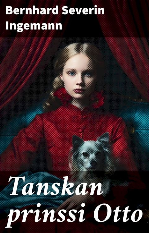 Tanskan prinssi Otto(Kobo/電子書)