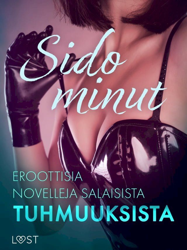  Sido minut: Eroottisia novelleja salaisista tuhmuuksista(Kobo/電子書)