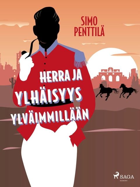 Herra ja ylhäisyys ylväimmillään(Kobo/電子書)