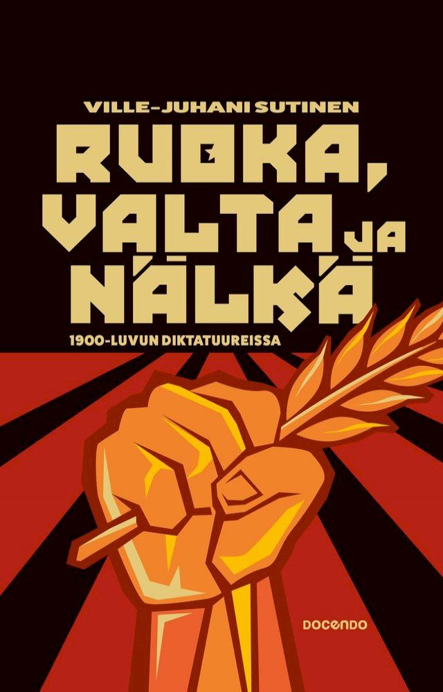  Ruoka, valta ja nälkä 1900-luvun diktatuureissa(Kobo/電子書)