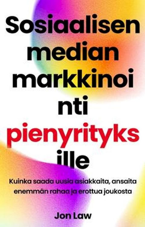 Sosiaalisen median markkinointi pienyrityksille