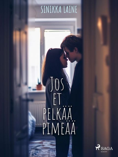 Jos et pelk&auml;&auml; pime&auml;&auml;(Kobo/電子書)