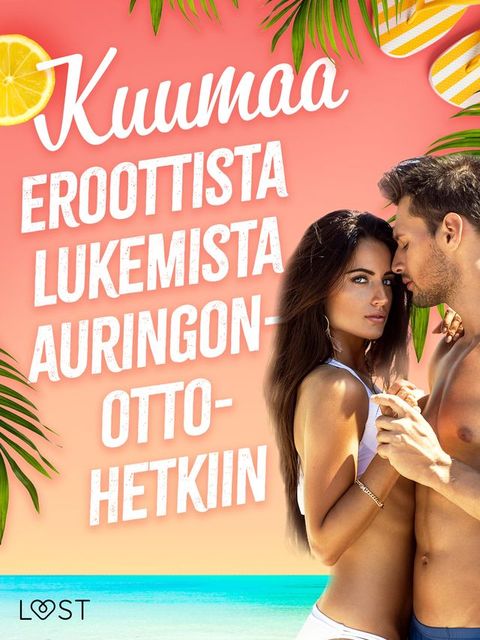 Kuumaa: Eroottista lukemista auringonottohetkiin(Kobo/電子書)