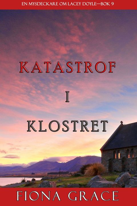 Katastrof i klostret (En mysdeckare om Lacey Doyle—Bok 9)(Kobo/電子書)