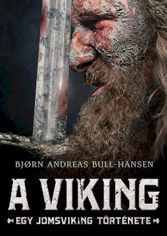  A viking – Egy jomsviking története(Kobo/電子書)