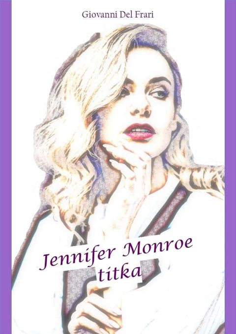 Jennifer Monroe titka(Kobo/電子書)