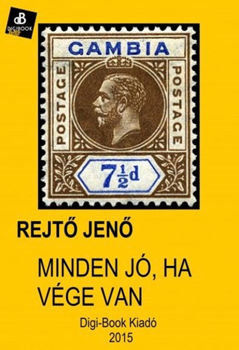 Minden j&oacute; ha v&eacute;ge van(Kobo/電子書)