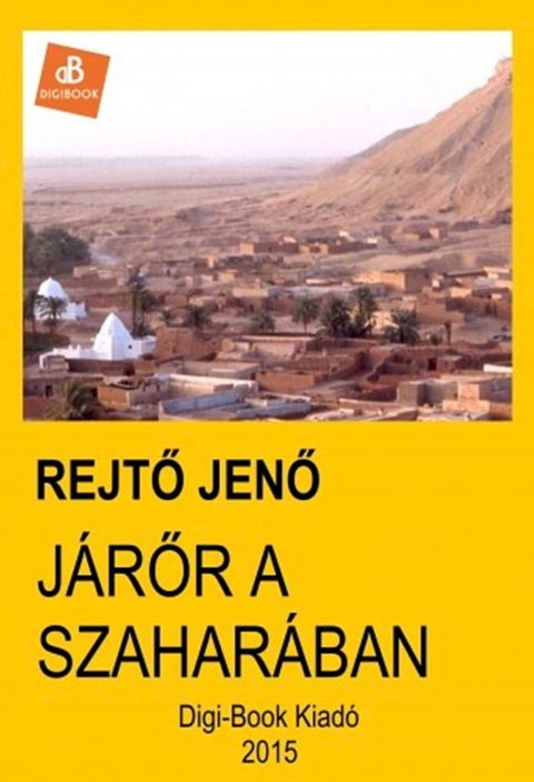 J&aacute;rőr a Szahar&aacute;ban(Kobo/電子書)