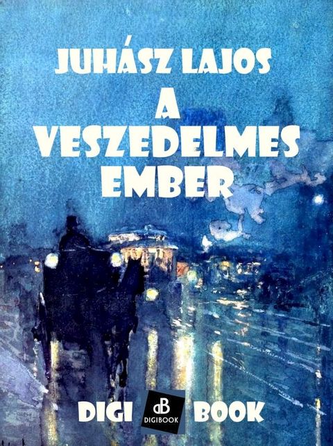 A veszedelmes ember(Kobo/電子書)