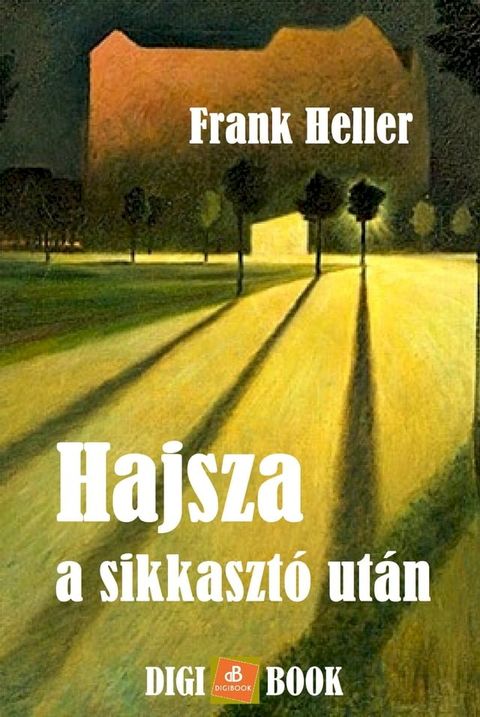 Hajsza a sikkaszt&oacute; ut&aacute;n(Kobo/電子書)