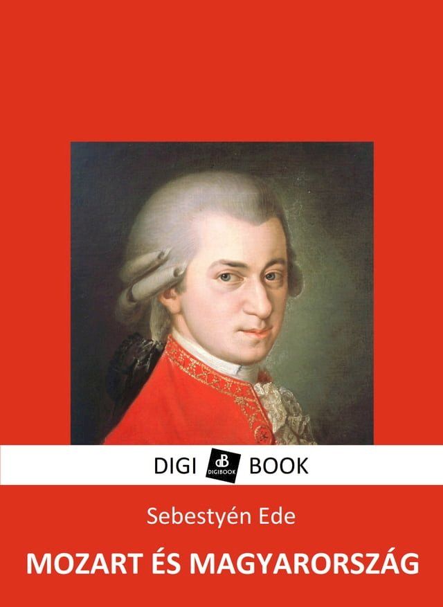  Mozart &eacute;s Magyarorsz&aacute;g(Kobo/電子書)