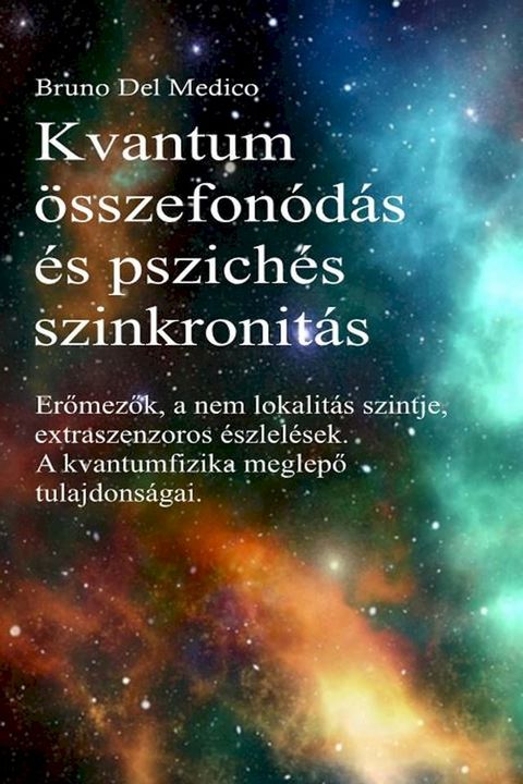 Kvantum összefonódás és pszichés szinkronitás(Kobo/電子書)