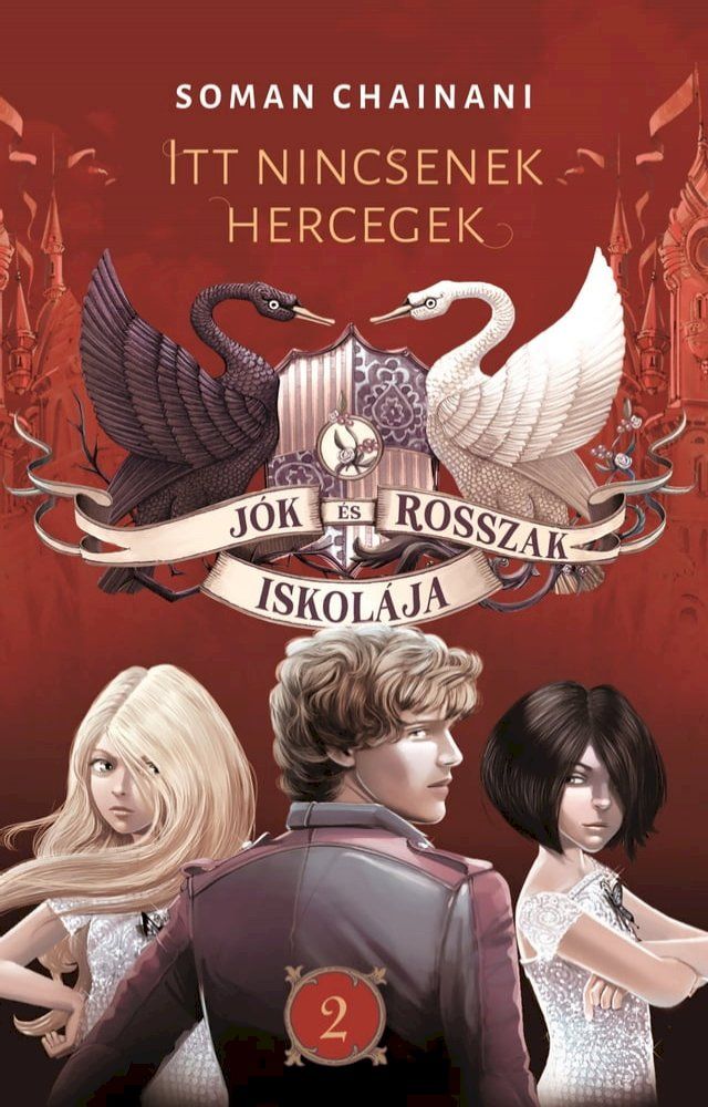  J&oacute;k &eacute;s Rosszak Iskol&aacute;ja 2. - Itt nincsenek hercegek(Kobo/電子書)