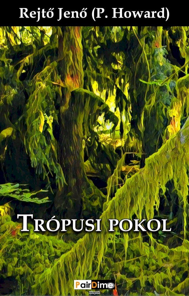  Trópusi pokol(Kobo/電子書)