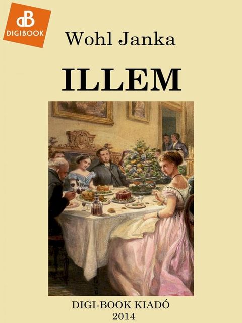 Illem. A j&oacute; t&aacute;rsas&aacute;g szab&aacute;lyai(Kobo/電子書)