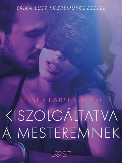 Kiszolgáltatva a mesteremnek – Szex és erotika(Kobo/電子書)