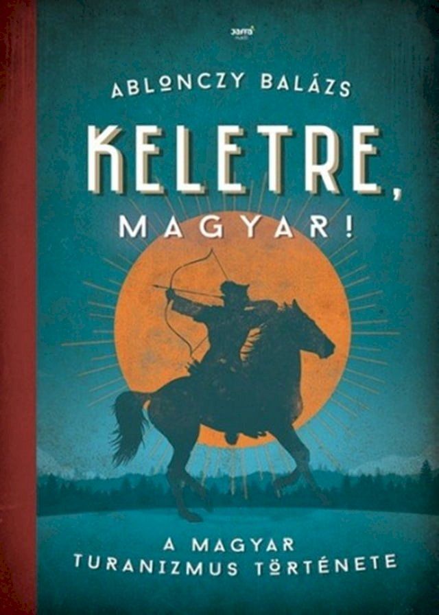  Keletre, magyar!(Kobo/電子書)