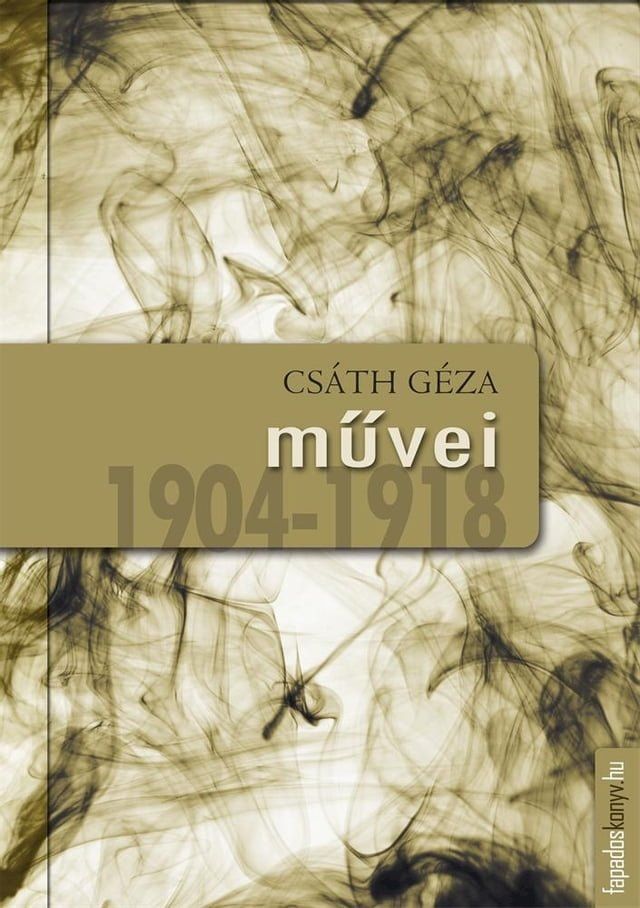  Cs&aacute;th G&eacute;za művei 1904-1918(Kobo/電子書)