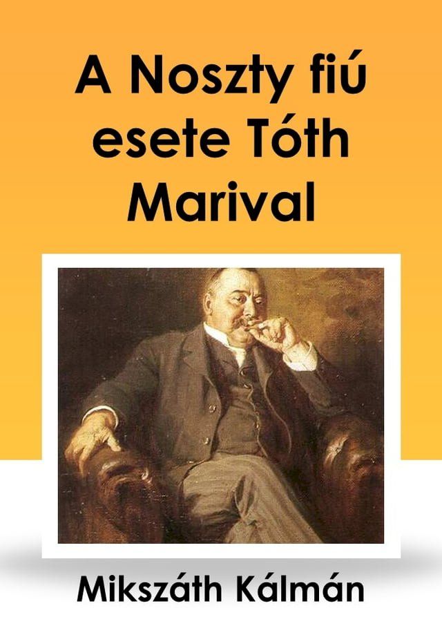  A Noszty fi&uacute; esete T&oacute;th Marival(Kobo/電子書)