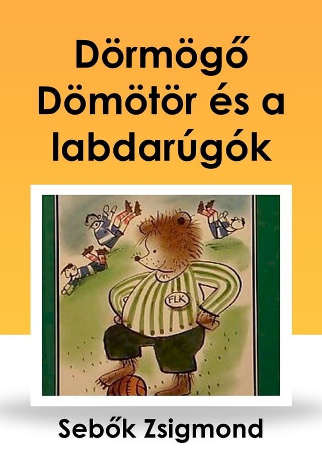  Dörmögő Dömötör és a labdarúgók(Kobo/電子書)